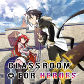 Classroom for Heroes (Original Japanese Version) - Classroom for Heroes Cover Art