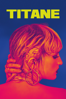 Titane - Julia Ducournau
