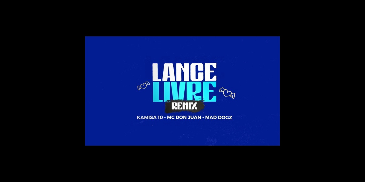 Lance Livre (Lyric video) [Remix] - Music Video by Kamisa 10, Mc Don Juan &  Mad Dogz - Apple Music