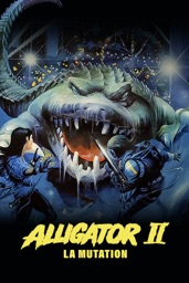 Alligator II, la mutation