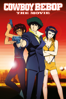 Cowboy Bebop: The Movie - Shinichiro Watanbe & Yoshiyuki Takei