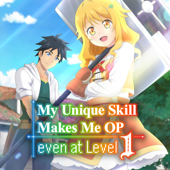 My Unique Skill Makes Me OP even at Level 1 (Simuldub) - My Unique Skill Makes Me OP even at Level 1 Cover Art