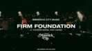 Firm Foundation (He Won't) [feat. Cody Carnes] - Maverick City Music, Naomi Raine & Chandler Moore