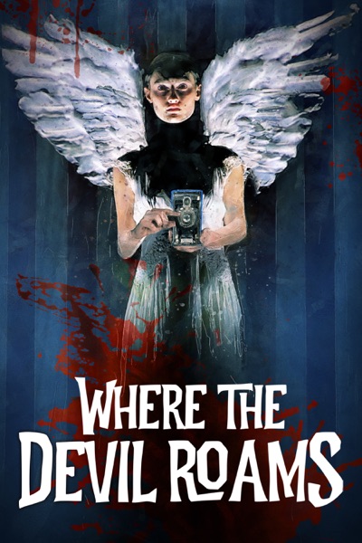 WHERE THE DEVIL ROAMS is an Ambitious American Indie Horror Vision - Cinapse