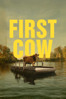 First Cow - Kelly Reichardt