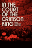 IN THE COURT OF THE CRIMSON KING:  KING CRIMSON WIRD 50 - Toby Amies