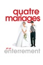 Affiche du film Quatre Mariages Et un Enterrement