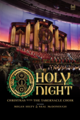 O Holy Night - Christmas With the Tabernacle Choir