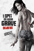 I Spit on Your Grave: Deja Vu