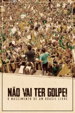 Capa do filme Não Vai Ter Golpe!