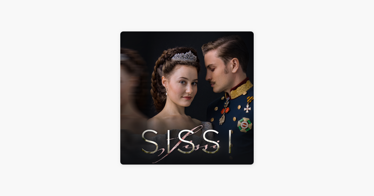 Sissi, Saison 1 (VF) » sur iTunes