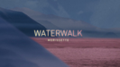 WATERWALK - Morissette