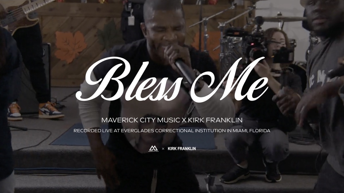 Bless Me - Maverick City Music & Kirk Franklin