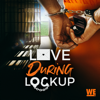 Love During Lockup: Got You a User? - Love After Lockup