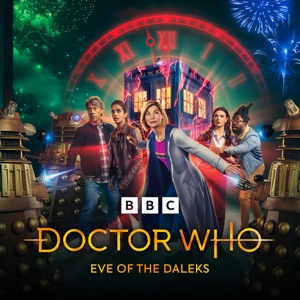Doctor Who, New Year's Day Special: Eve of the Daleks (2022) - Episode 102