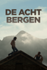 De Acht Bergen - Felix Van Groeningen & Charlotte Vandermeersch