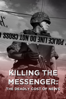 Killing the Messenger: The Deadly Cost of News - Eric Matthies & Tricia Todd
