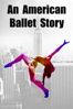 An American Ballet Story - Leslie Streit