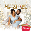 Merry Liddle Christmas Baby - Merry Liddle Christmas Baby