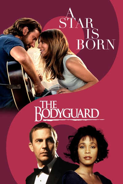 The Bodyguard and A Star Is Born