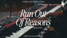 Run Out of Reasons (feat. Zahriya Zachary) - The Bluejay House