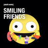 The Smiling Friends Go to Brazil! - Smiling Friends