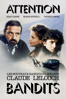 Attention bandits - Claude Lelouch