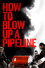 How to Blow Up a Pipeline - Daniel Goldhaber