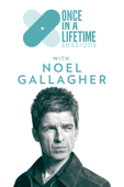 Once in a Lifetime Sessions with Noel Gallagher