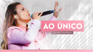 Ao Único - Aline Barros