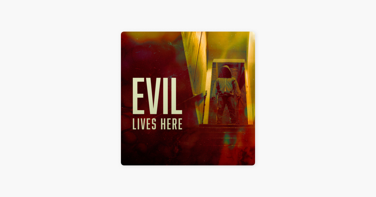 Evil Lives Here, Season 11» в iTunes
