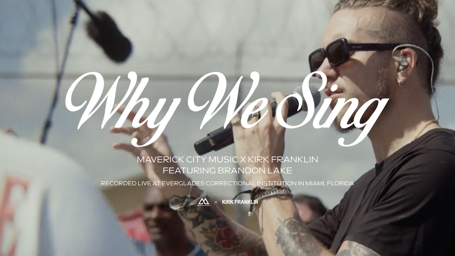 Why We Sing (feat. Brandon Lake) - Music Video by Maverick City Music &  Kirk Franklin - Apple Music