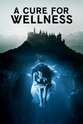 Poster for A Cure for Wellness by Gore Verbinski