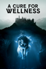 A Cure for Wellness - Gore Verbinski