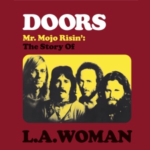 The Doors: Mr Mojo Risin', The Story of L.A. Woman - Episode 1