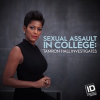 Télécharger Sexual Assault in College: Tamron Hall Investigates Episode 1