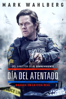 Día del atentado - Peter Berg