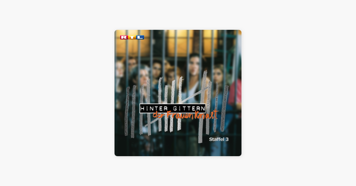 Hinter Gittern Der Frauenknast Staffel 3 Bei Itunes
