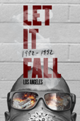 Let It Fall: Los Angeles 1982-1992