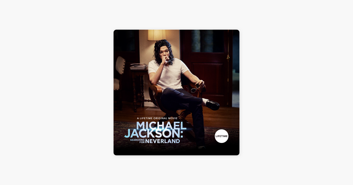 Michael Jackson Searching for Neverland on iTunes Michael Jackson Searching for Neverland on iTunes