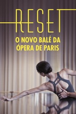 Capa do filme Reset: O Novo Balé da Ópera de Paris