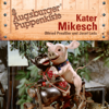 Augsburger Puppenkiste, Kater Mikesch - Augsburger Puppenkiste