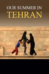 Poster for Our Summer in Tehran by Justine Shapiro
