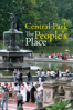 Central Park: The People's Place - Martin L Birnbaum
