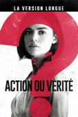 Action ou Vérité - La version longue