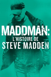 Maddman : L'Histoire de Steve Madden