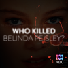 Who Killed Belinda Peisley? - Who Killed Belinda Peisley?