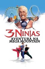 Capa do filme 3 Ninjas - Aventura Na Mega Mountain