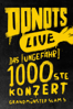 Donots: Das (ungefähr) 1000ste Konzert Live - Donots