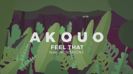 Feel That (feat. Montaigne) - Akouo